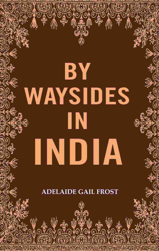 By Waysides in India - Gyan Books - Swadesiicart