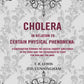 Cholera In Relation To Certain Physical Phenomena: A Contribution Towards The Special Enquiry Sanctioned - Gyan Books - Swadesiicart