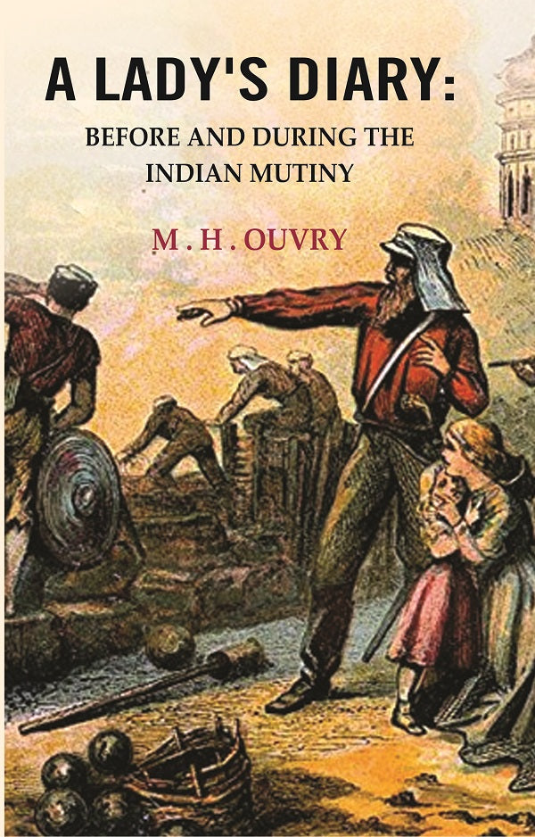 A Lady's Diary : Before and During the Indian Mutiny - Gyan Books - Swadesiicart