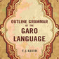 Outline Grammar of the Garo Language - Gyan Books - Swadesiicart
