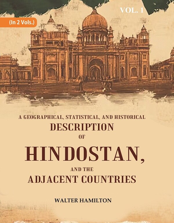 A Geographical, Statistical, and Historical Description of Hindostan, and the Adjacent Countries 1st - Gyan Books - Swadesiicart