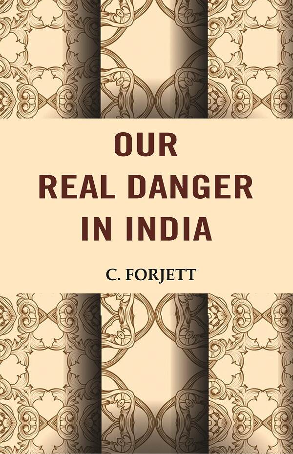 Our Real Danger in India - Gyan Books - Swadesiicart
