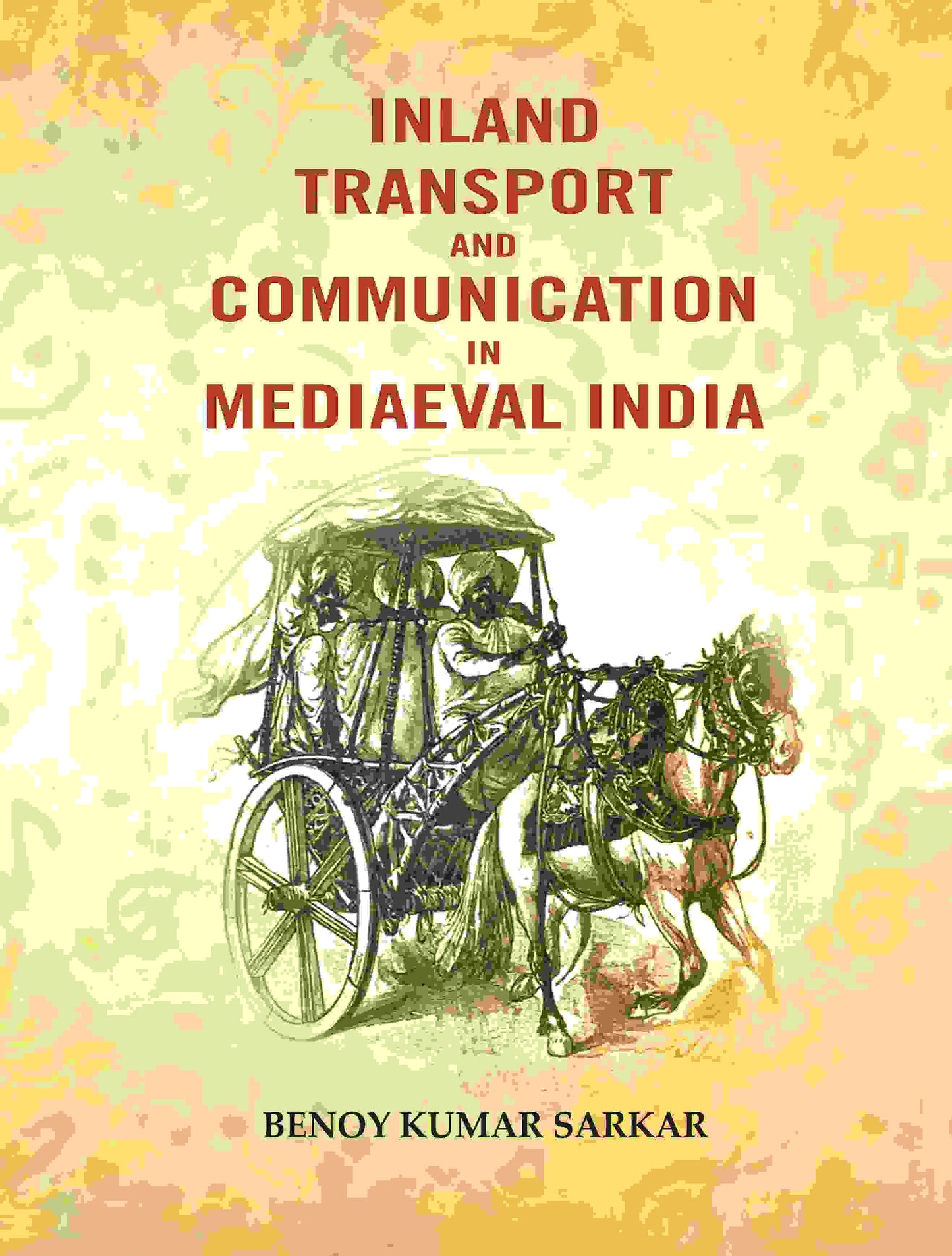 Inland transport and communication in mediaeval India - Gyan Books - Swadesiicart