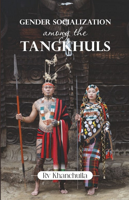 Gender Socialization Among The Tangkhuls - Gyan Books - Swadesiicart