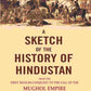 A Sketch of The History of Hindustan: From the First Muslim Conquest to the Fall of the Mughol Empire. - Gyan Books - Swadesiicart