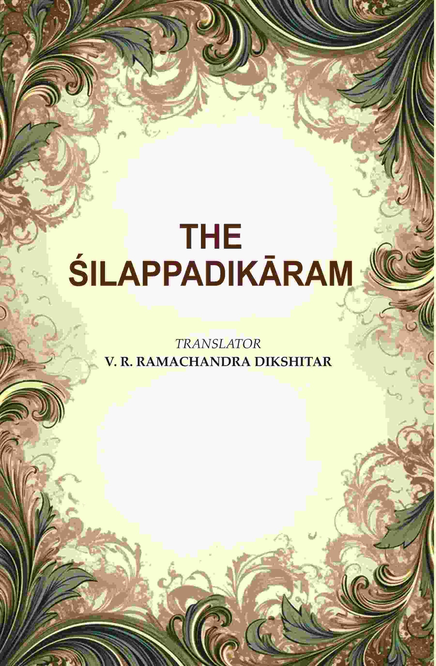 The Śilappadikāram - Gyan Books - Swadesiicart