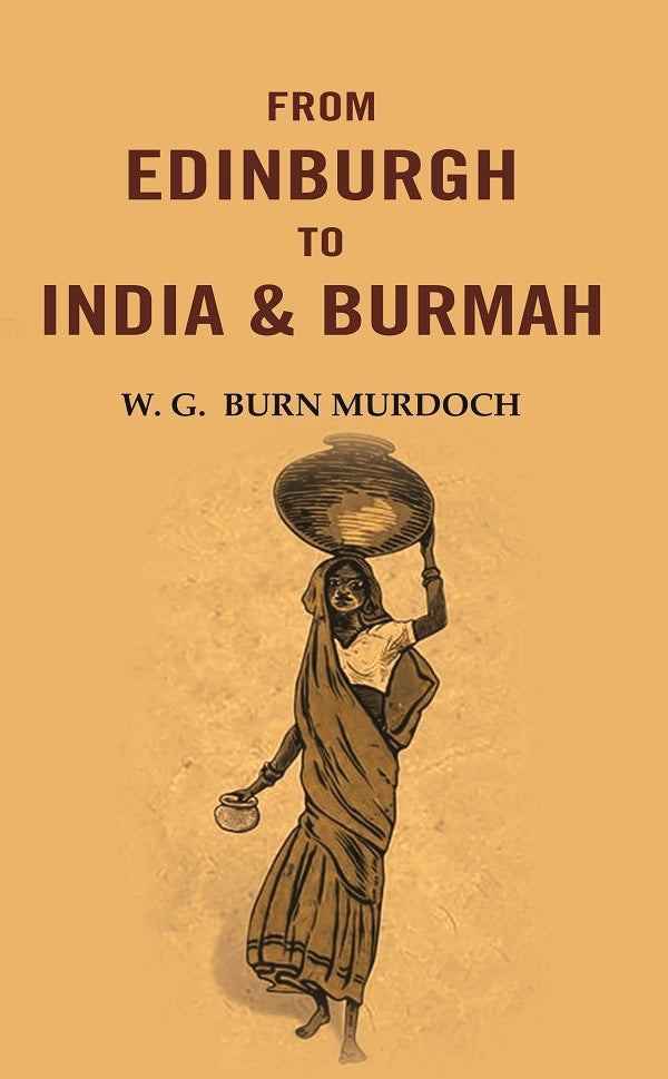 From Edinburgh to India & Burmah - Gyan Books - Swadesiicart