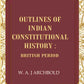 Outlines of Indian constitutional history: British Period - Gyan Books - Swadesiicart