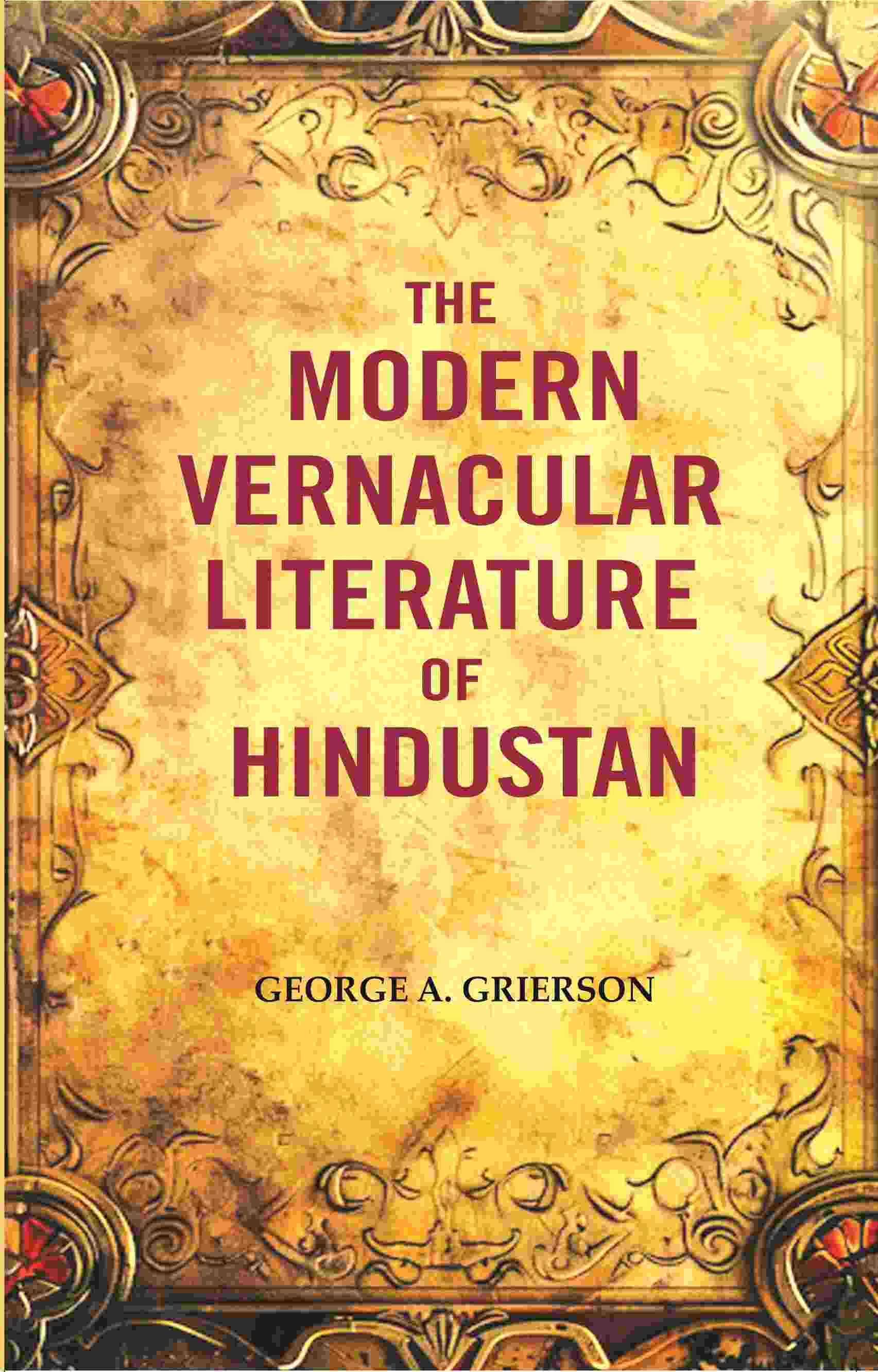 The Modern Vernacular Literature of Hindustan - Gyan Books - Swadesiicart