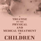 A Treatise on the Physical and Medical Treatment of Children - Gyan Books - Swadesiicart