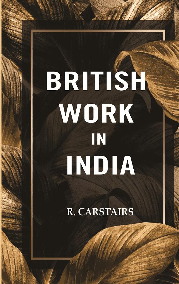 British work in India - Gyan Books - Swadesiicart