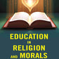 Education in Religion and Morals - Gyan Books - Swadesiicart
