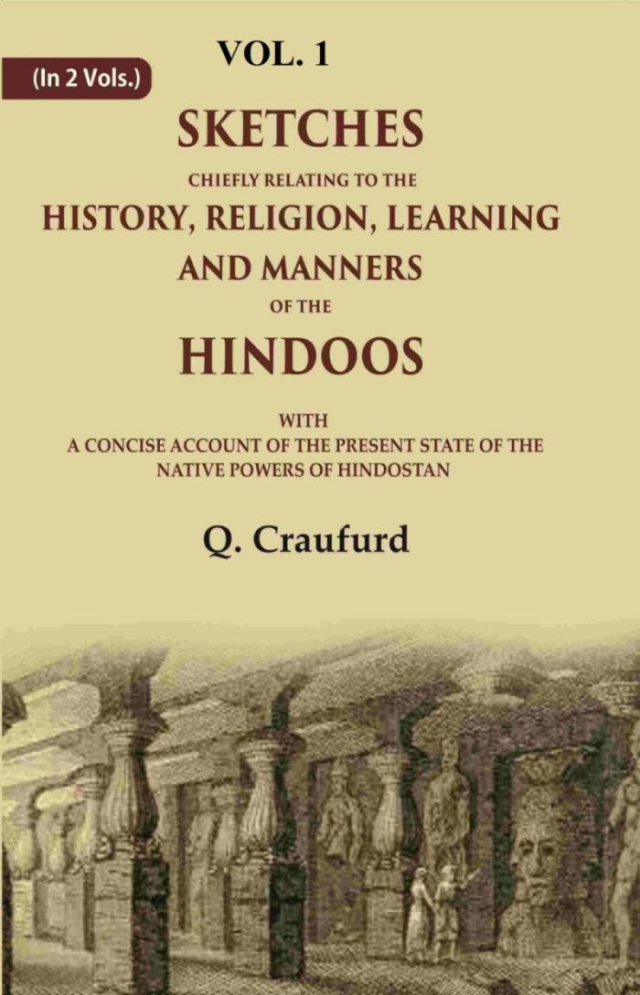 Sketches Chiefly Relating To The History, Religion, Learning And Manners Of The Hindoos: With A Concise - Gyan Books - Swadesiicart