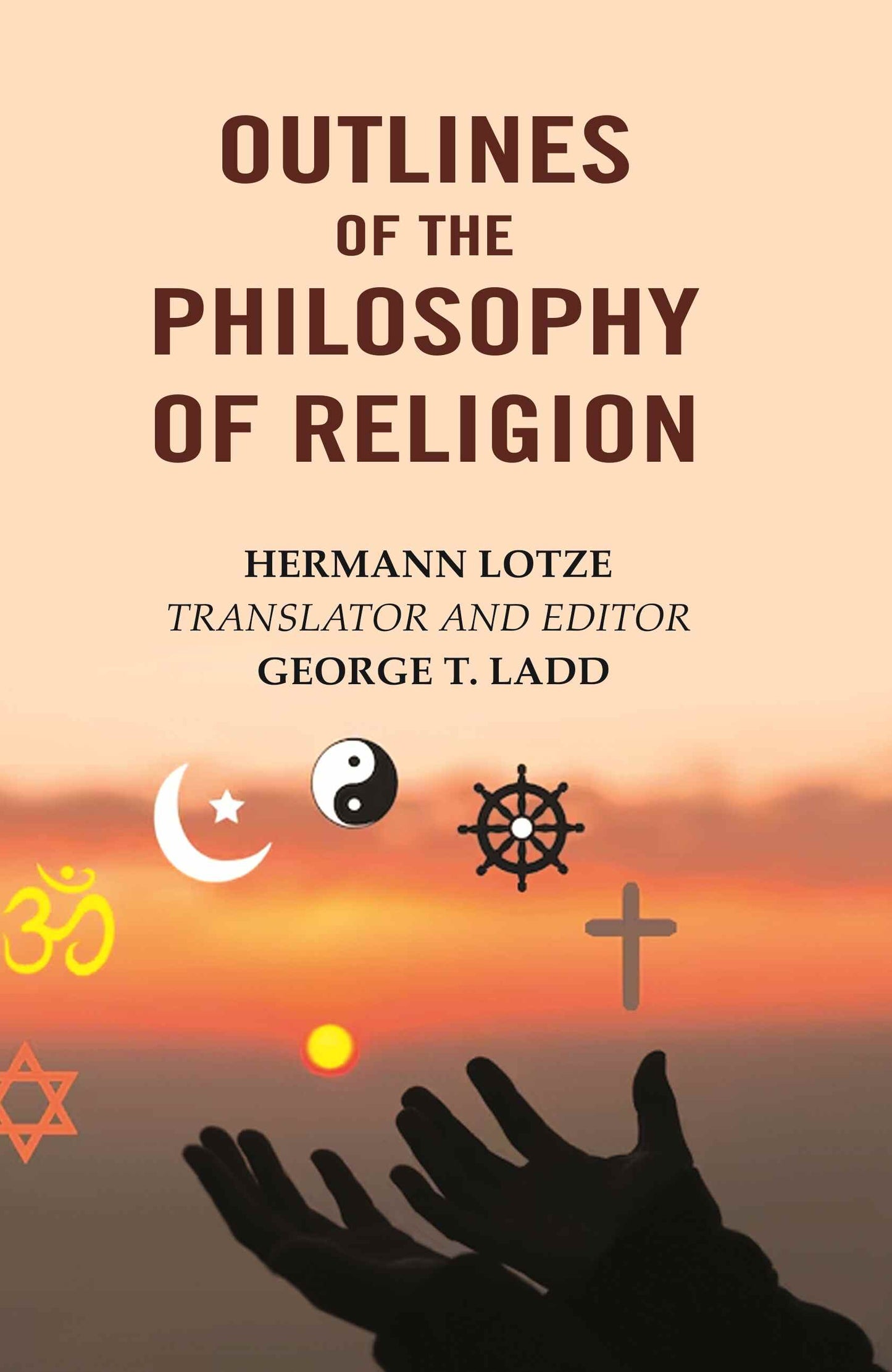 Outlines of the Philosophy of Religion - Gyan Books - Swadesiicart