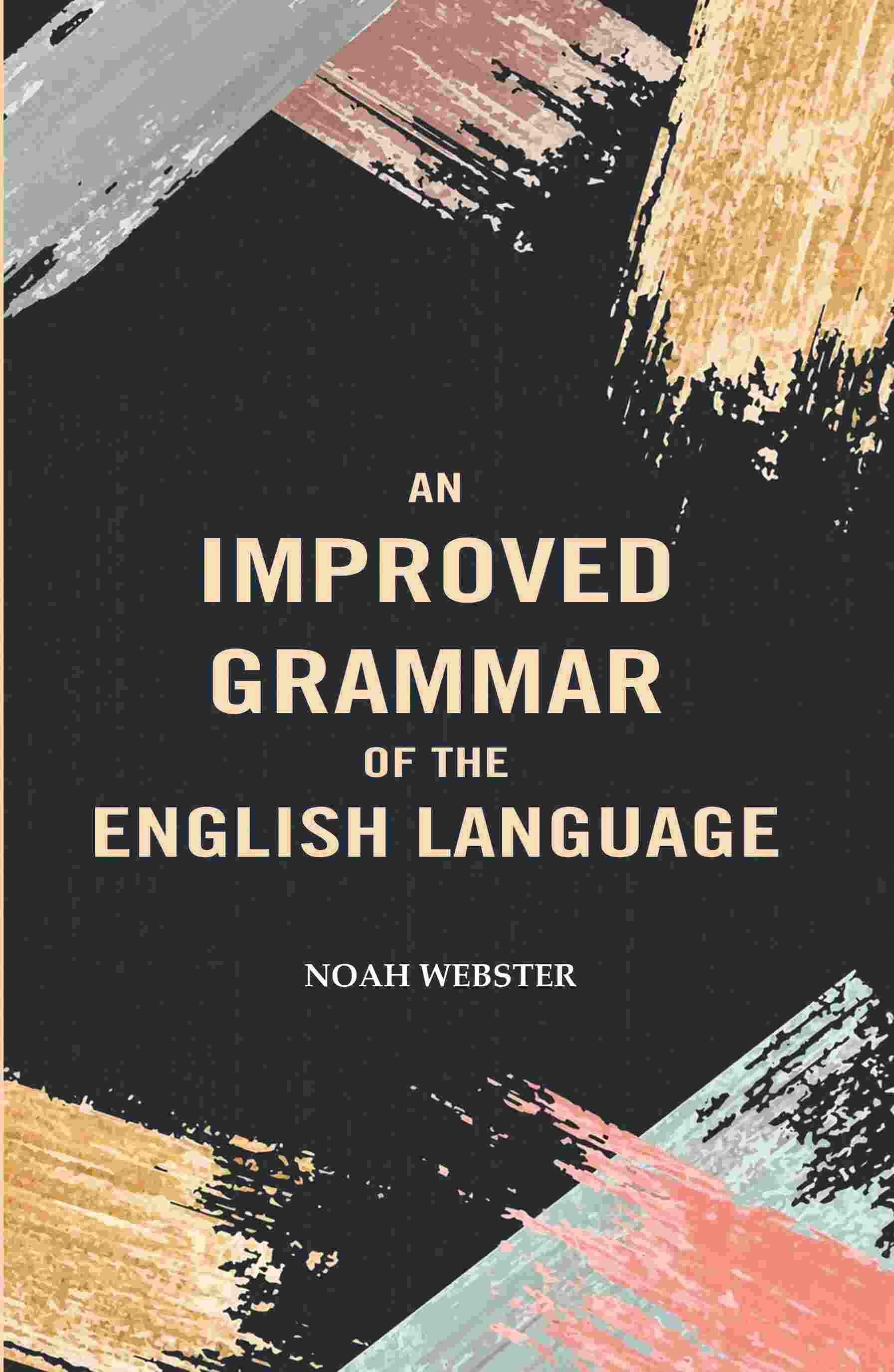 An Improved Grammar of the English Language - Gyan Books - Swadesiicart