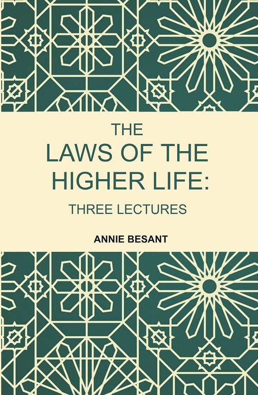 The Laws of the Higher Life: Three Lectures - Gyan Books - Swadesiicart