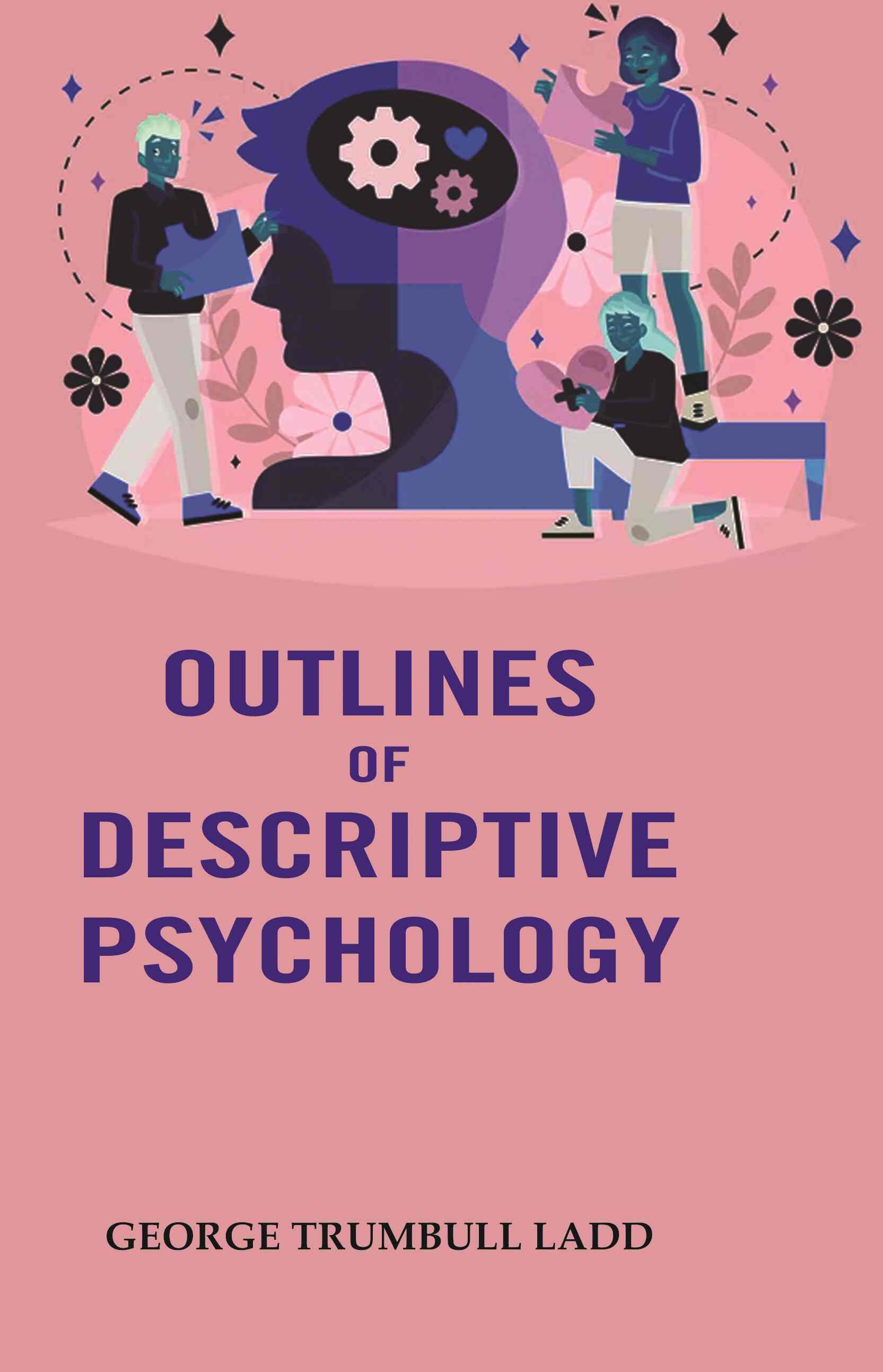 Outlines of Descriptive Psychology - Gyan Books - Swadesiicart