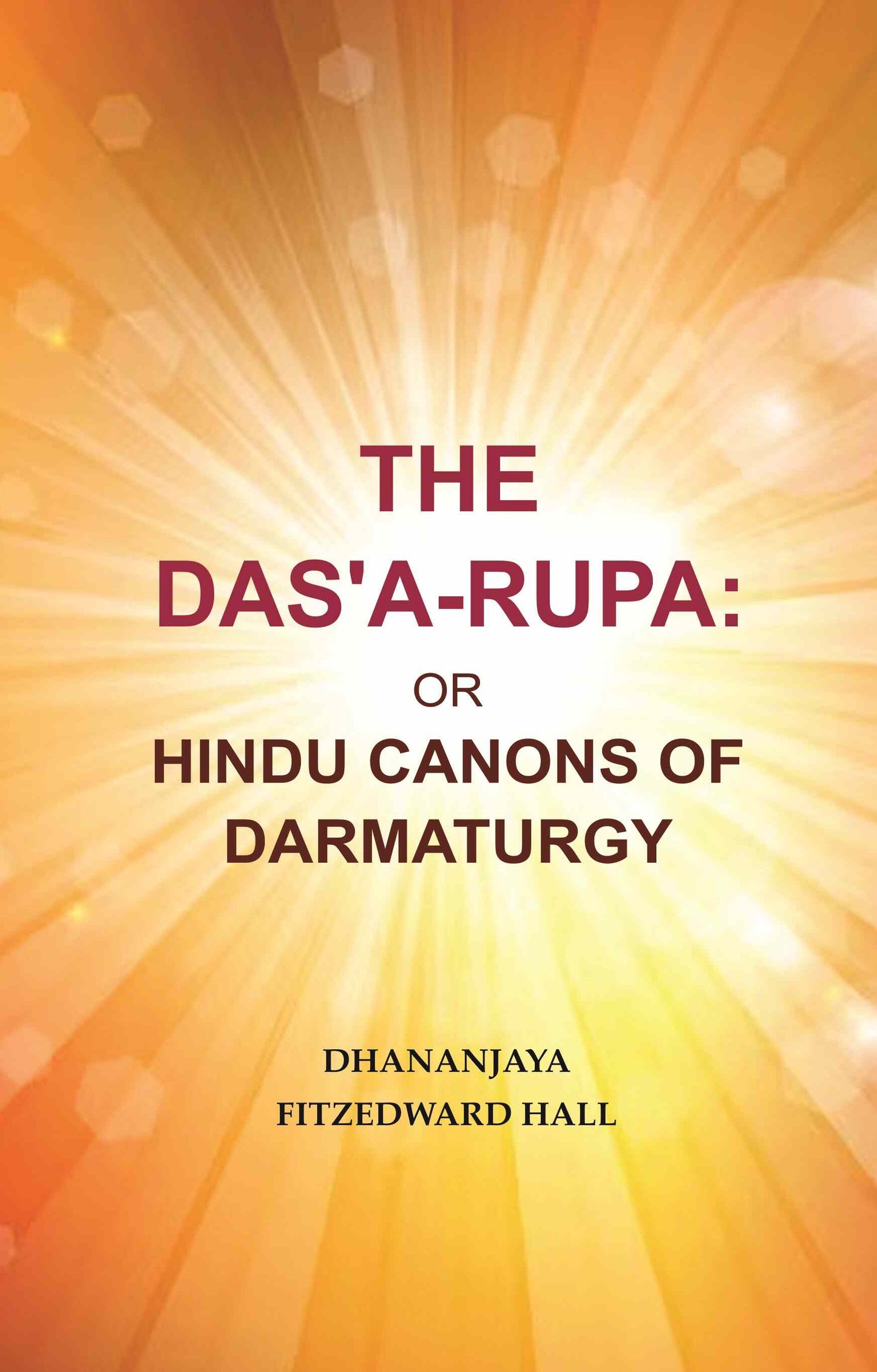 The Das'A-Rupa: Or Hindu Canons of Darmaturgy - Gyan Books - Swadesiicart