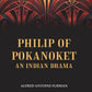 Philip of Pokanoket an Indian Drama - Gyan Books - Swadesiicart