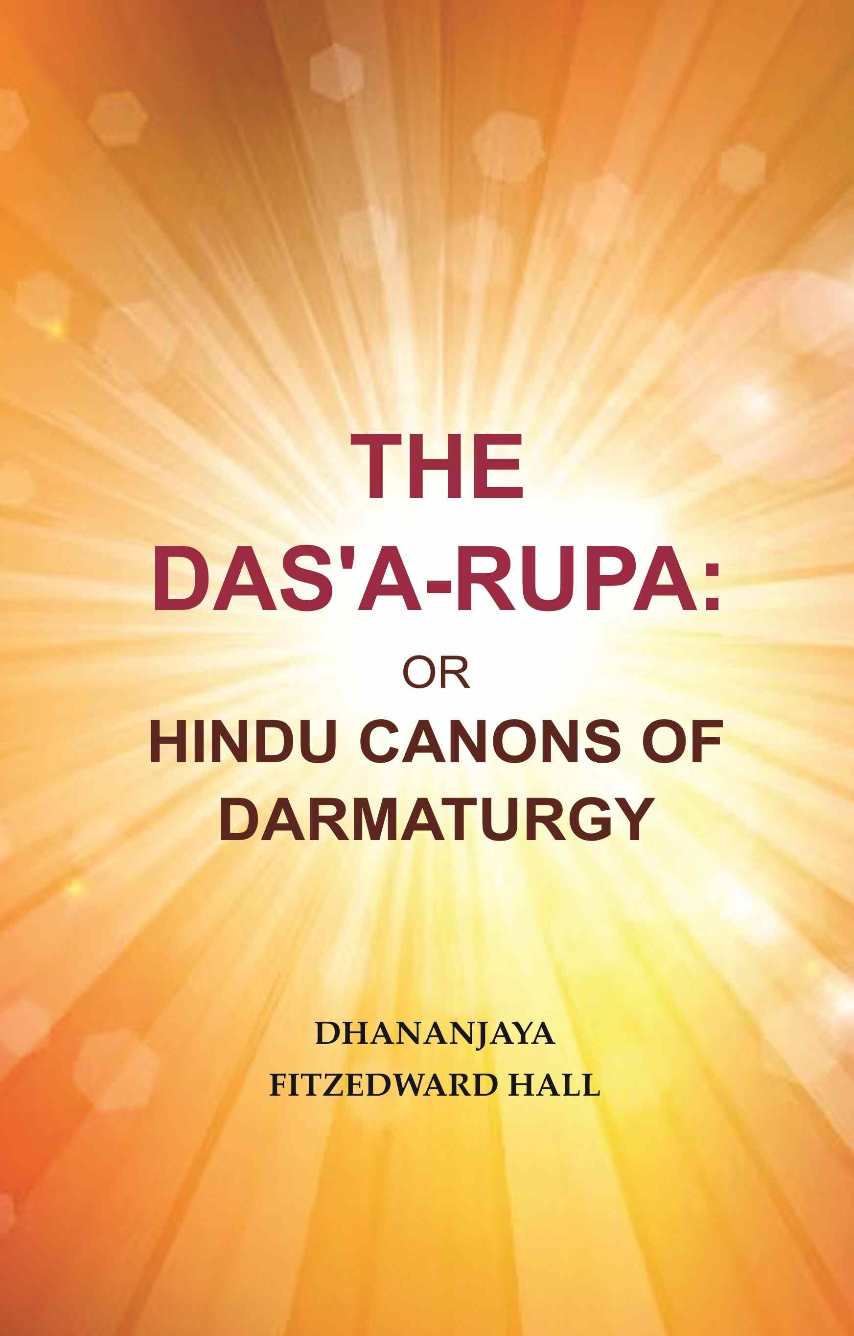 The Das'A-Rupa: Or Hindu Canons of Darmaturgy - Gyan Books - Swadesiicart