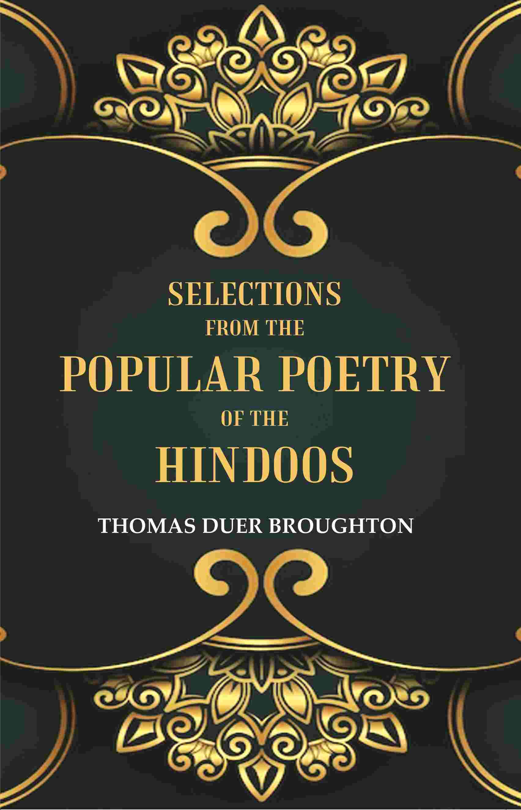 Selections from the Popular Poetry of the Hindoos - Gyan Books - Swadesiicart