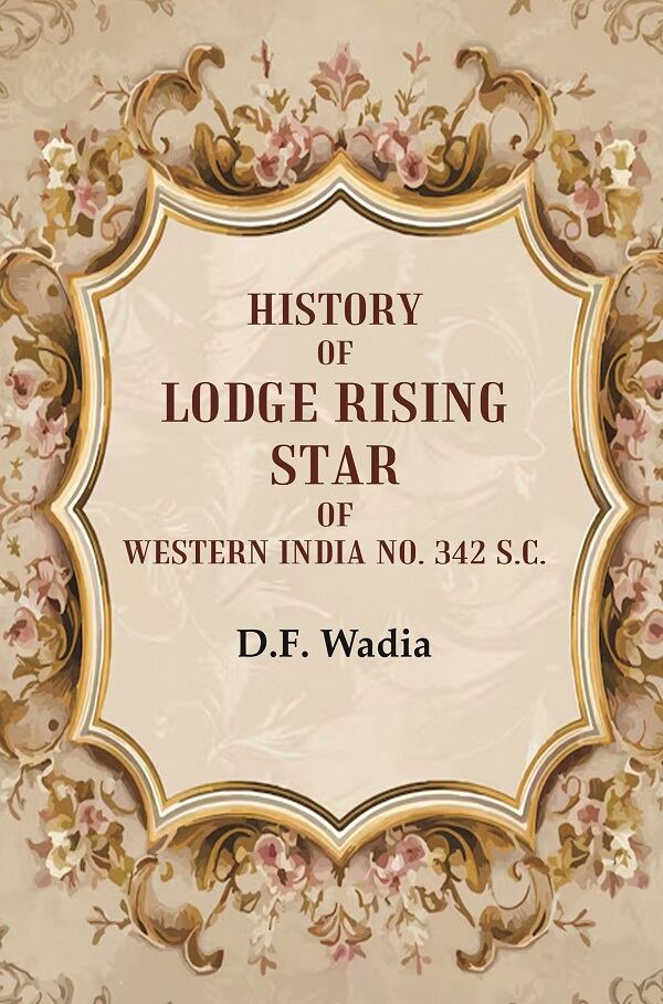 History of Lodge Rising Star of Western India No. 342 S.C. - Gyan Books - Swadesiicart