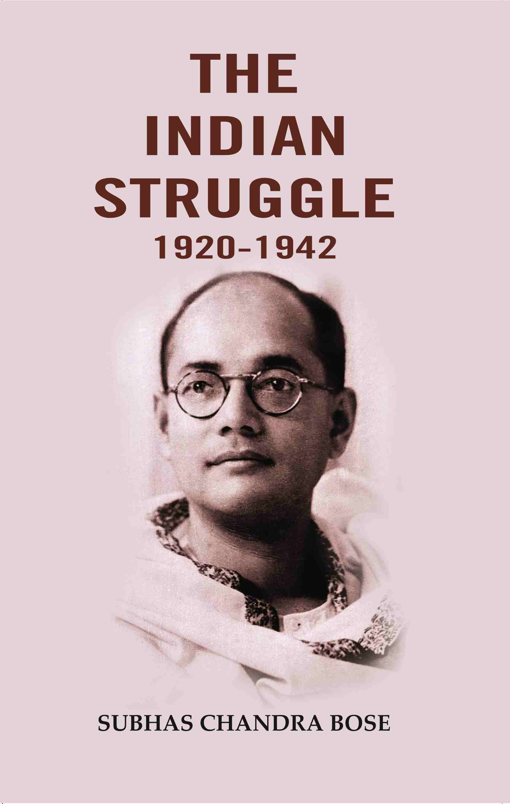 The Indian Struggle 1920-1942 - Gyan Books - Swadesiicart