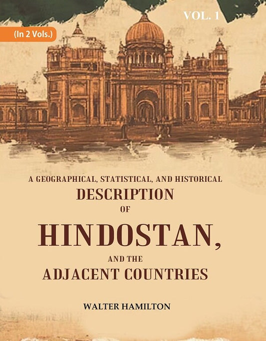 A Geographical, Statistical, and Historical Description of Hindostan, and the Adjacent Countries 1st - Gyan Books - Swadesiicart