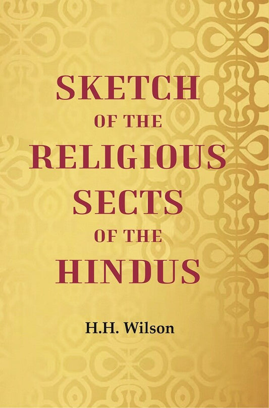Sketch of the Religious Sects of the Hindus - Gyan Books - Swadesiicart