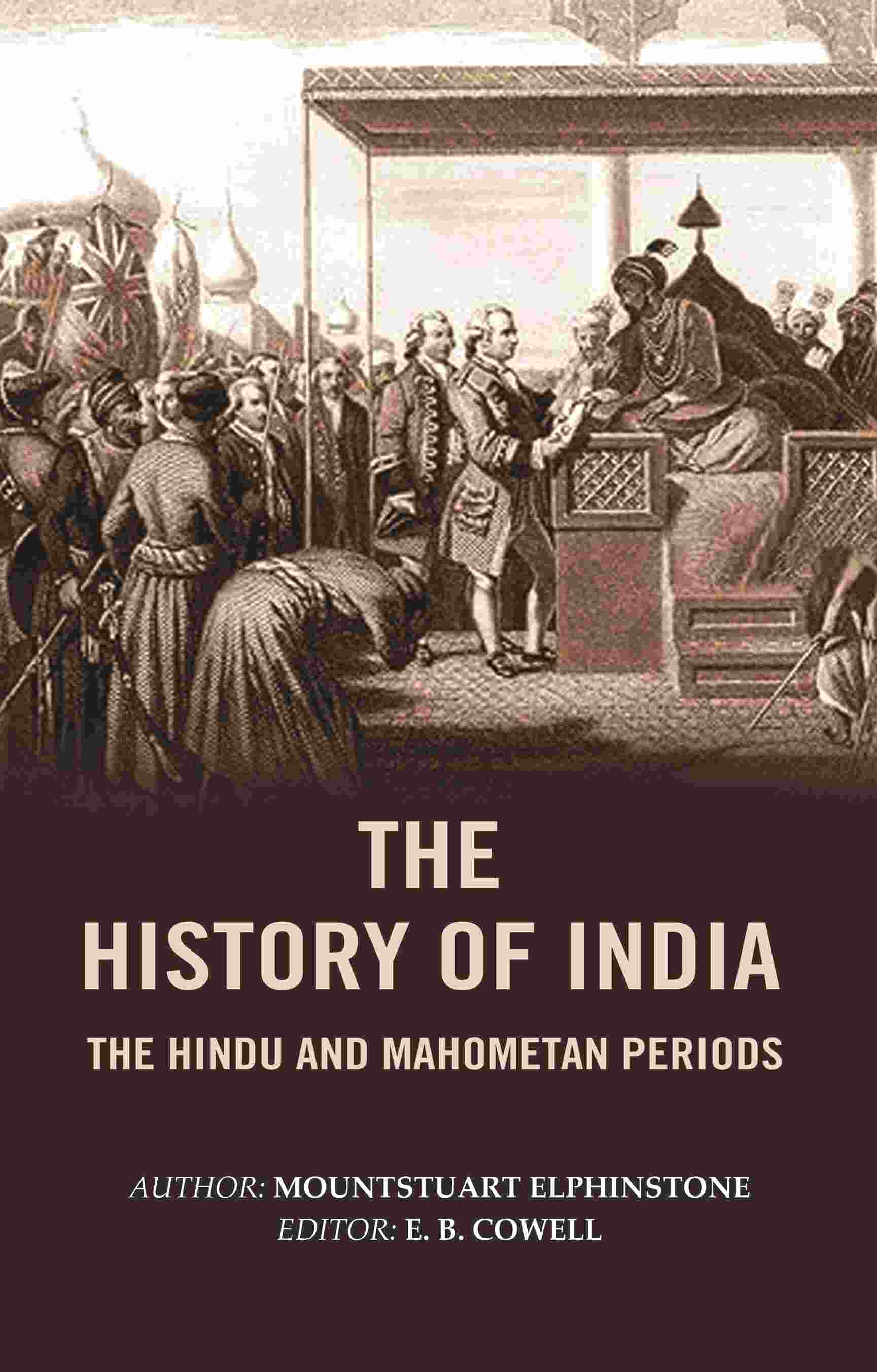 The History of India: The Hindu and Mahometan Periods - Gyan Books - Swadesiicart