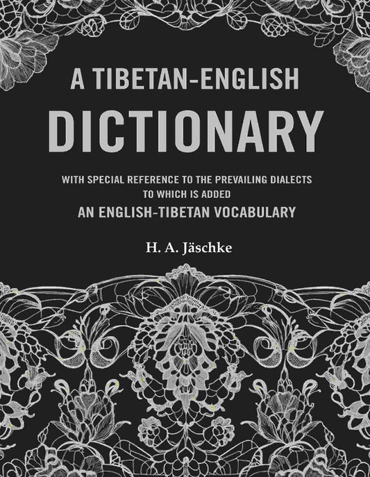 A Tibetan-English Dictionary: With Special Reference to the Prevailing Dialects to which is added an English-Tibetan Vocabulary - Gyan Books - Swadesiicart