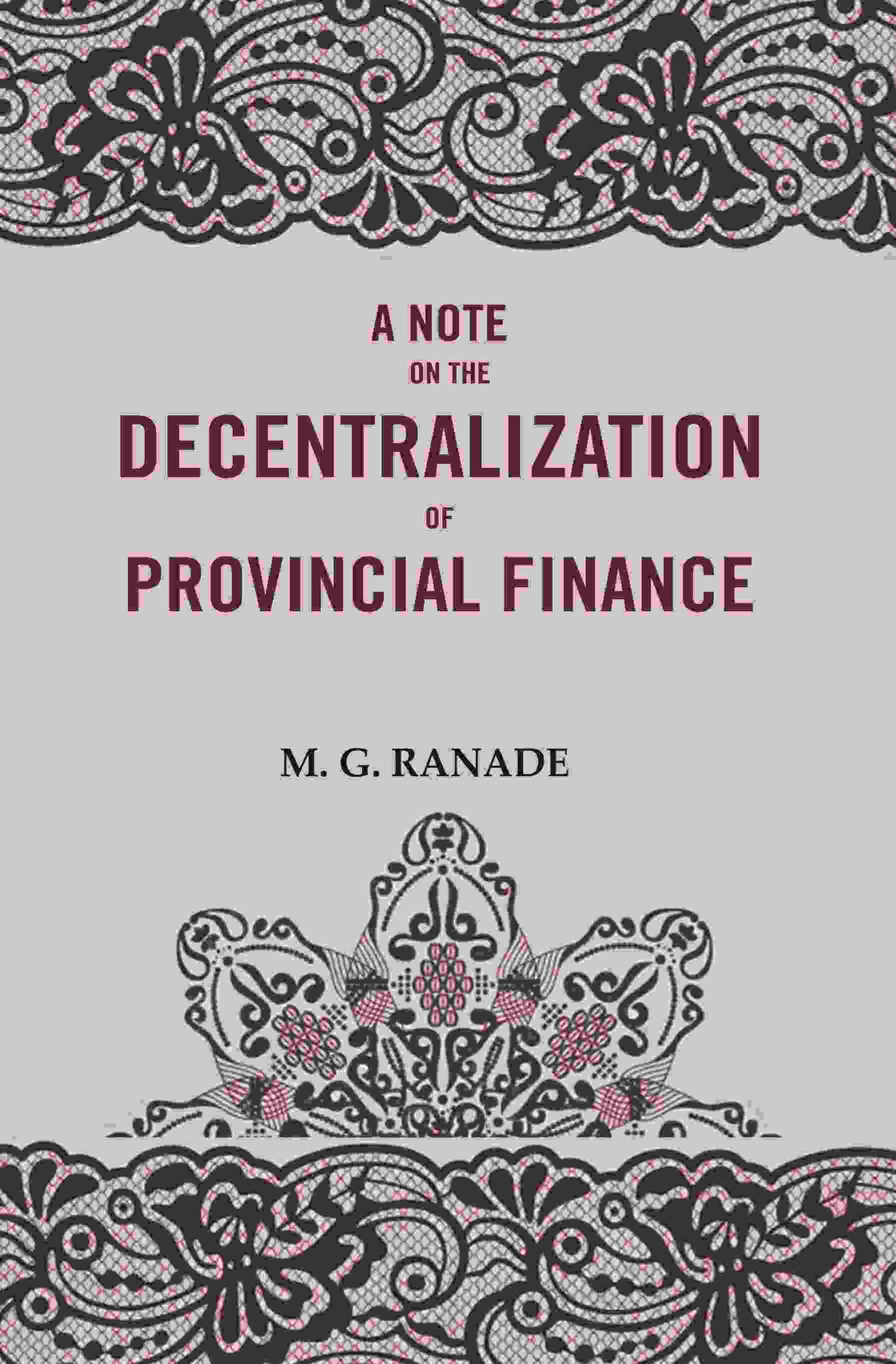 A Note on the Decentralization of Provincial Finance - Gyan Books - Swadesiicart