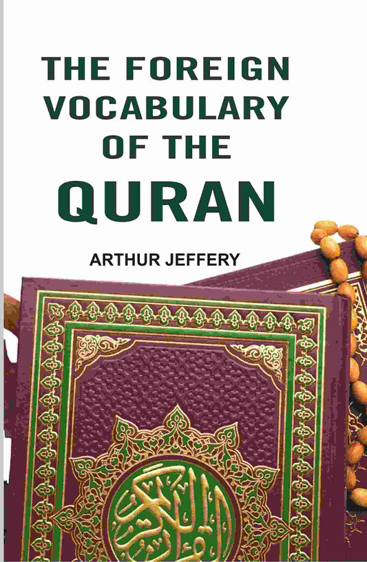 The Foreign Vocabulary of The Quran - Gyan Books - Swadesiicart