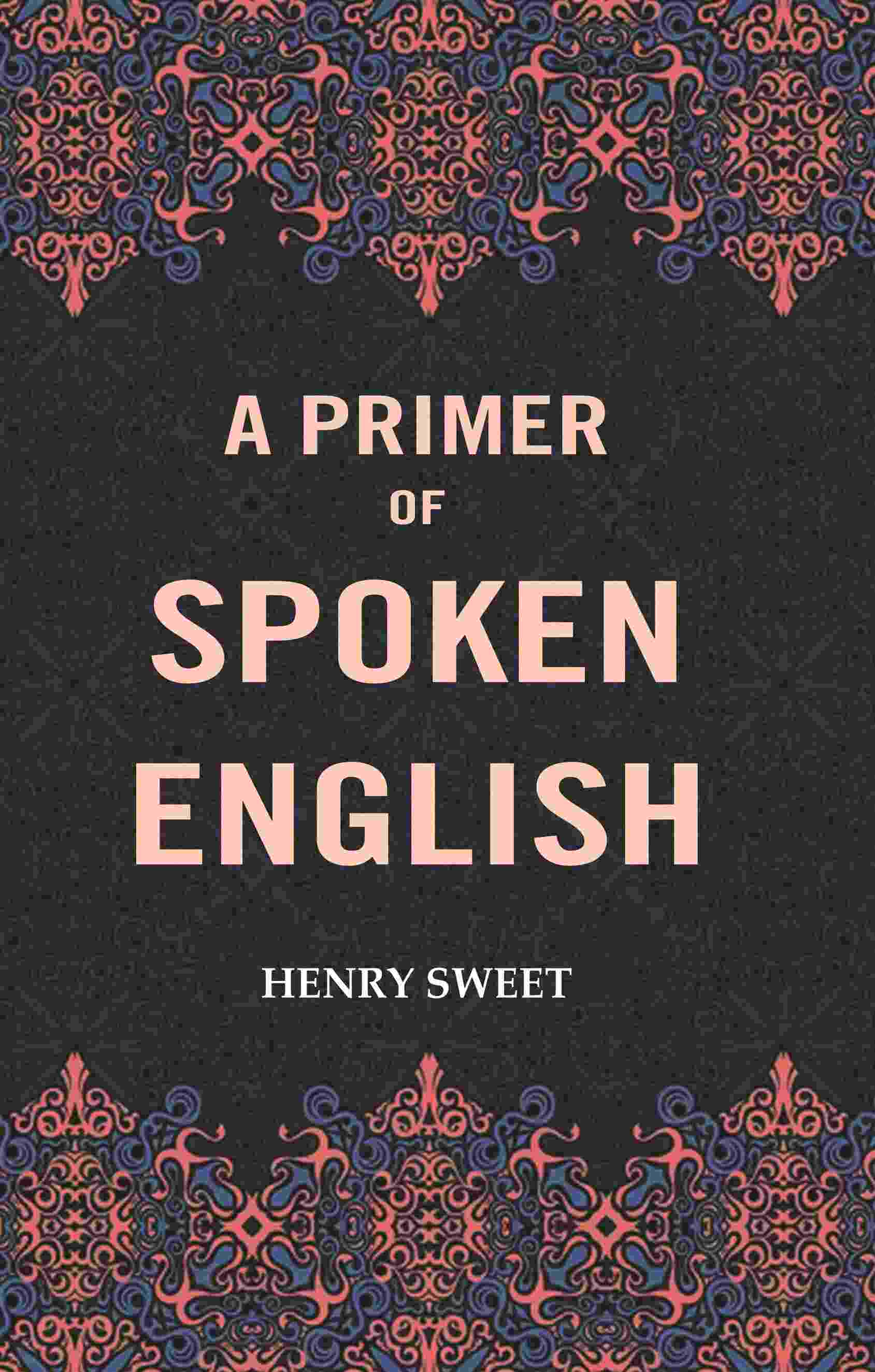 A Primer of Spoken English - Gyan Books - Swadesiicart