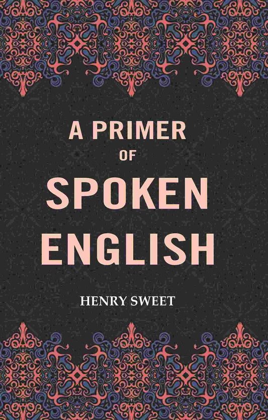 A Primer of Spoken English - Gyan Books - Swadesiicart