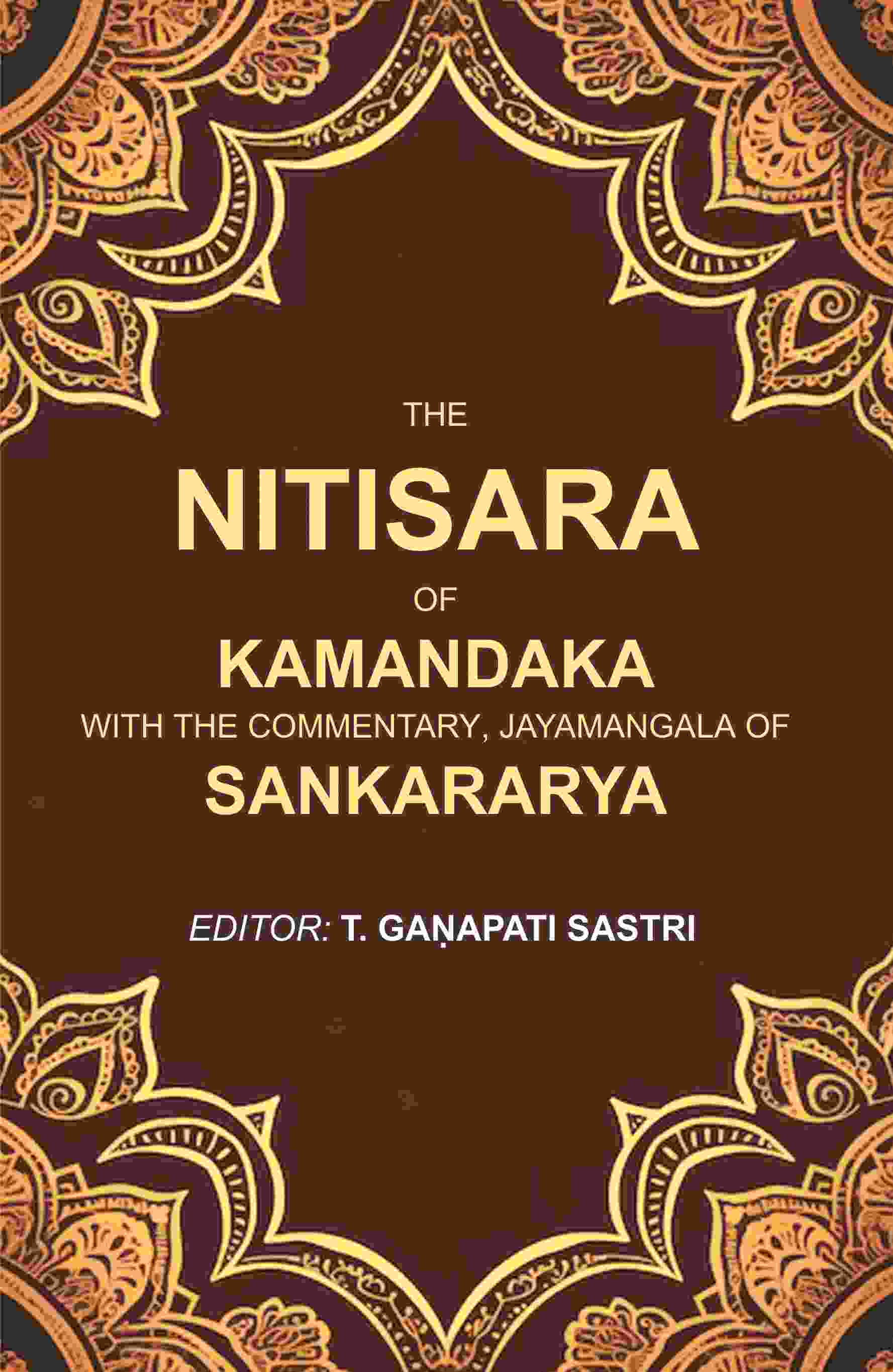 The Nitisara of Kamandaka with the Commentary, Jayamangala of Sankararya - Gyan Books - Swadesiicart