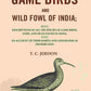 The Game Birds And Wild Fowl Of India: Being Descriptions Of All The Species Of Game Birds, Snipe, And Duck - Gyan Books - Swadesiicart