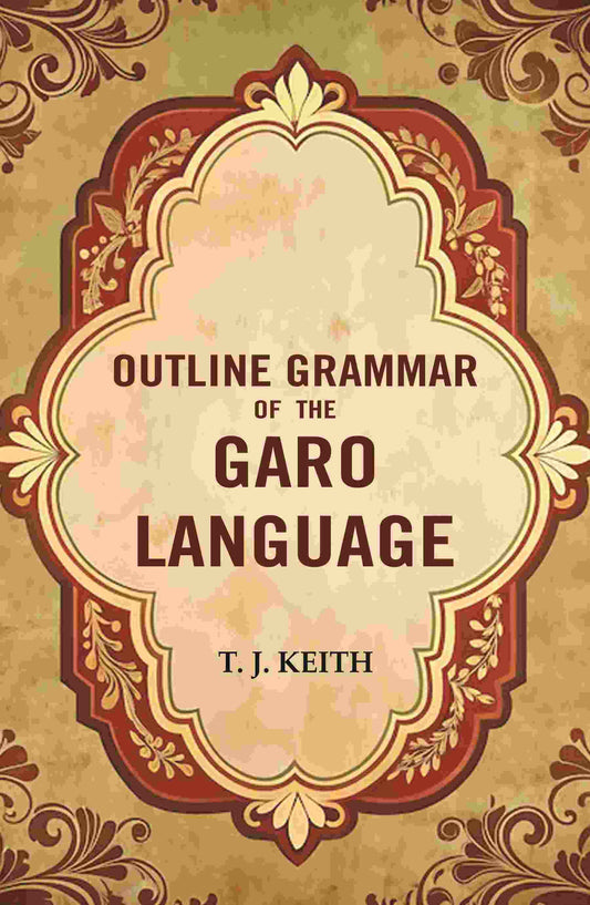 Outline Grammar of the Garo Language - Gyan Books - Swadesiicart