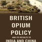 British Opium Oplicy and its Results to India and China - Gyan Books - Swadesiicart