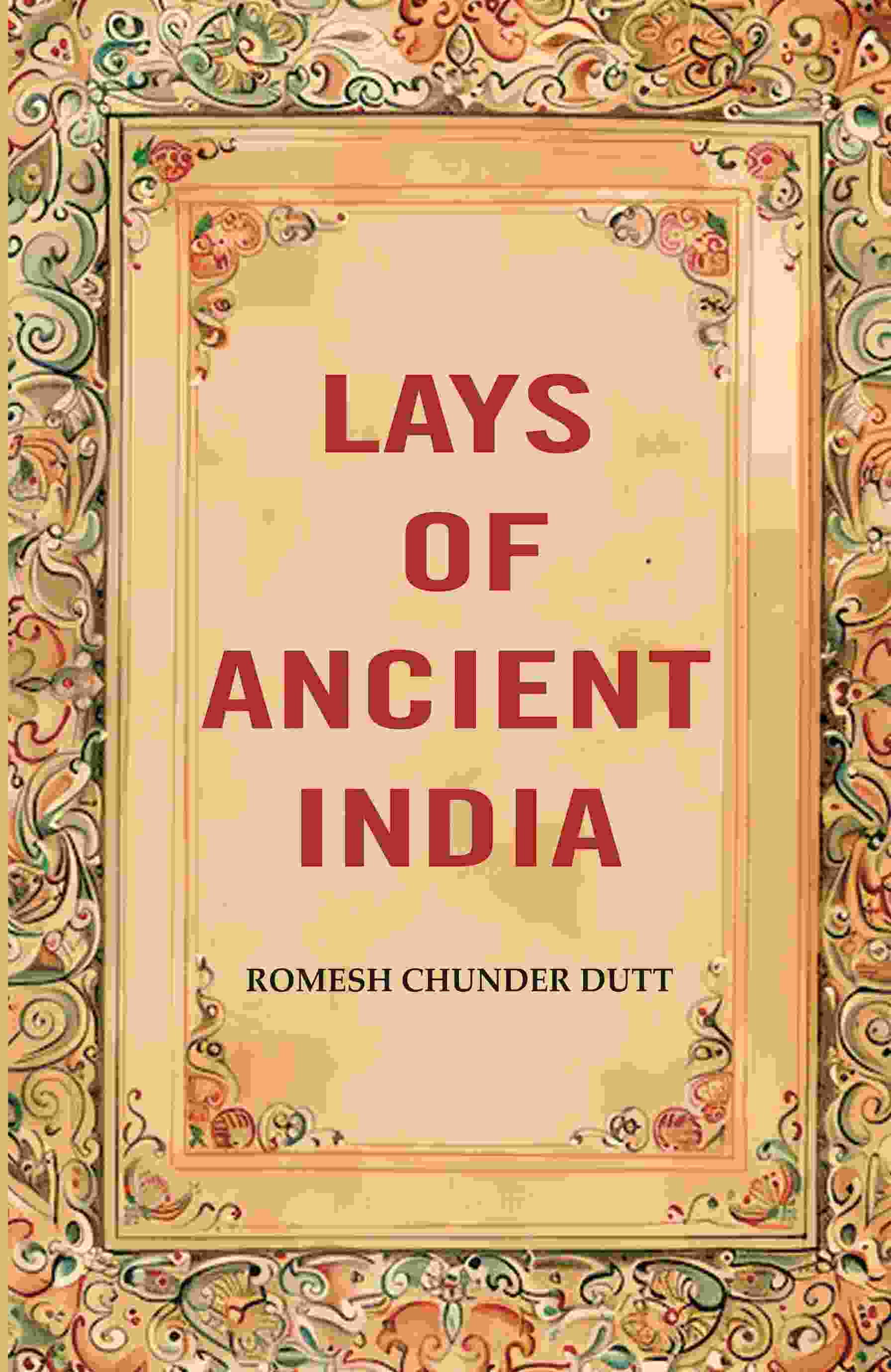 Lays of Ancient India - Gyan Books - Swadesiicart