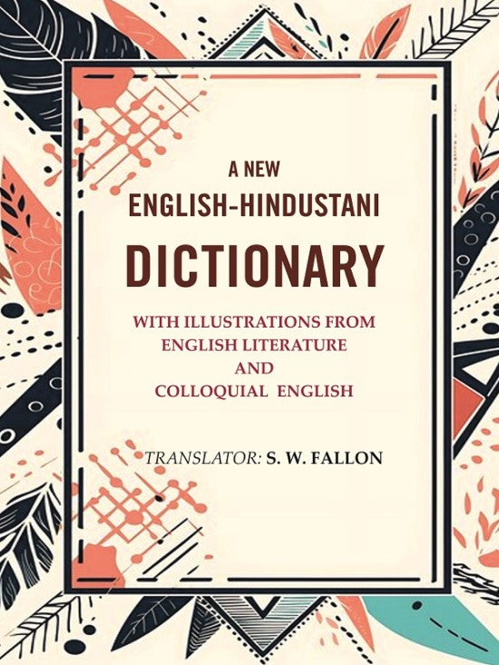 A New English-Hindustani Dictionary: with Illustrations From English Literature And Colloquial English - Gyan Books - Swadesiicart
