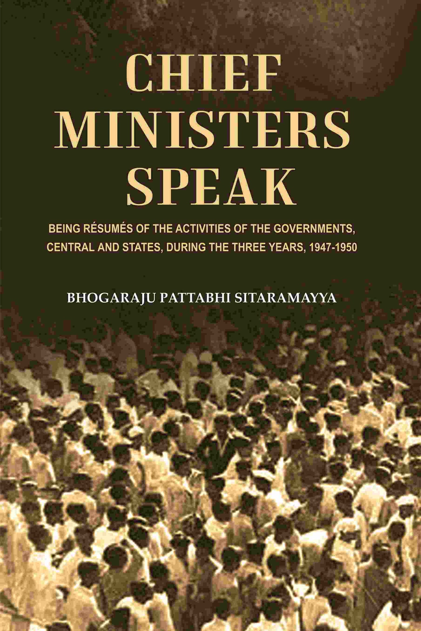 Chief Ministers Speak: Being Résumés of the Activities of the Governments, Central and States, During the Three Years, 1947-1950 - Gyan Books - Swadesiicart