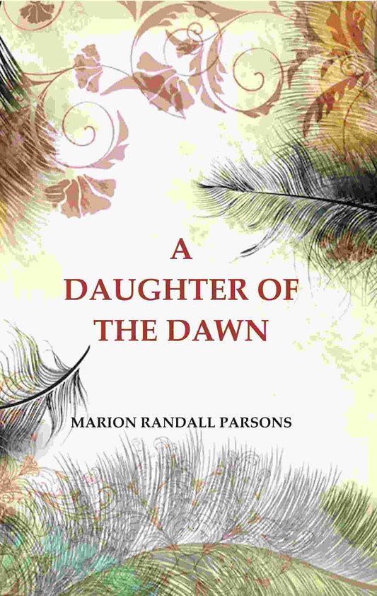 A Daughter of the Dawn - Gyan Books - Swadesiicart