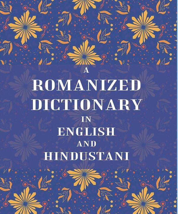 A Romanized Dictionary in English and Hindustani - Gyan Books - Swadesiicart