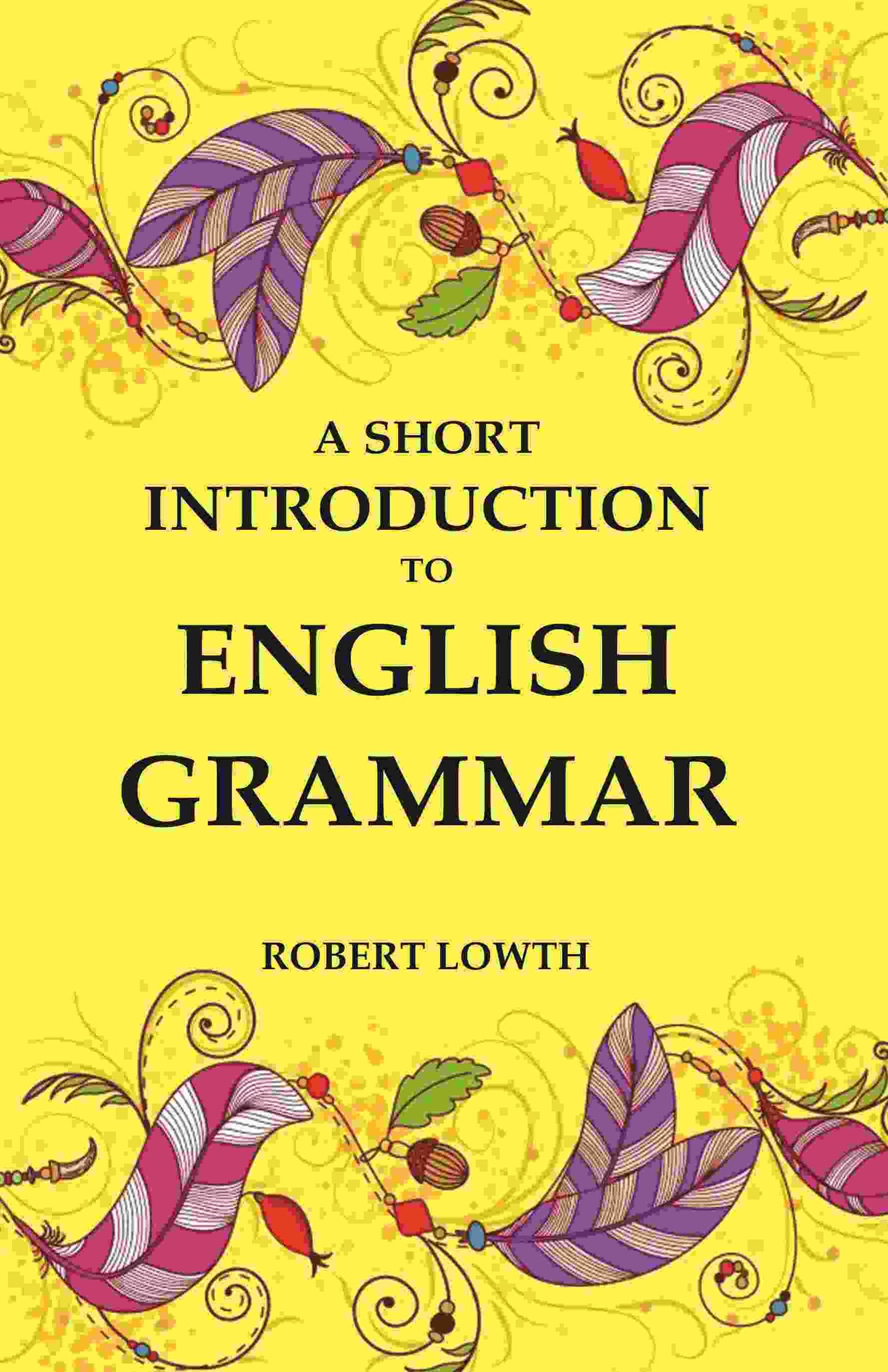 A Short Introduction to English Grammar - Gyan Books - Swadesiicart
