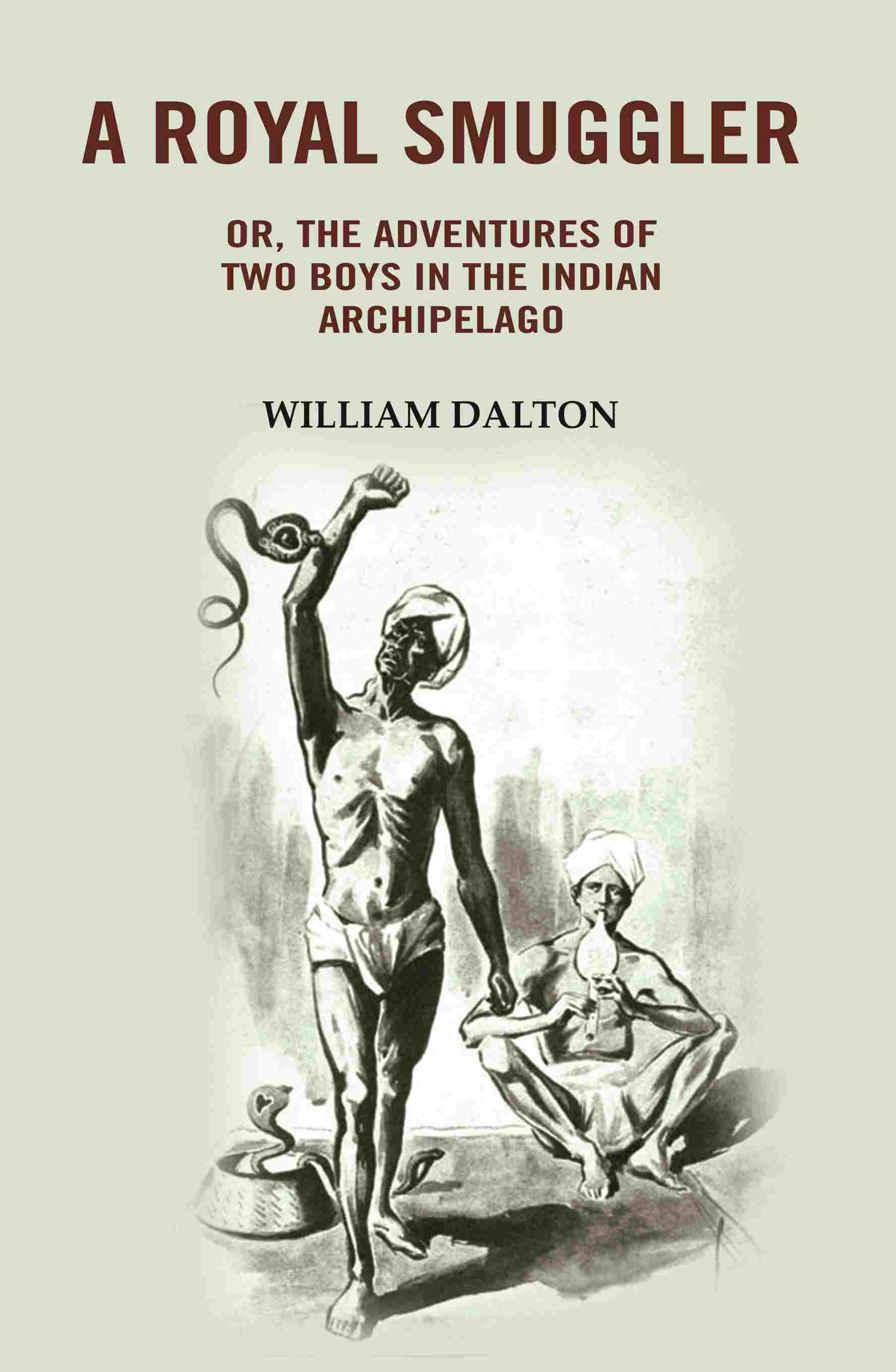 A Royal Smuggler: Or, the Adventures of two Boys in the Indian Archipelago - Gyan Books - Swadesiicart