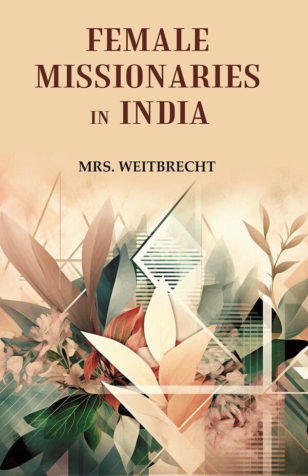Female Missionaries in India - Gyan Books - Swadesiicart