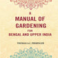 A Manual of Gardening for Bengal and Upper India - Gyan Books - Swadesiicart
