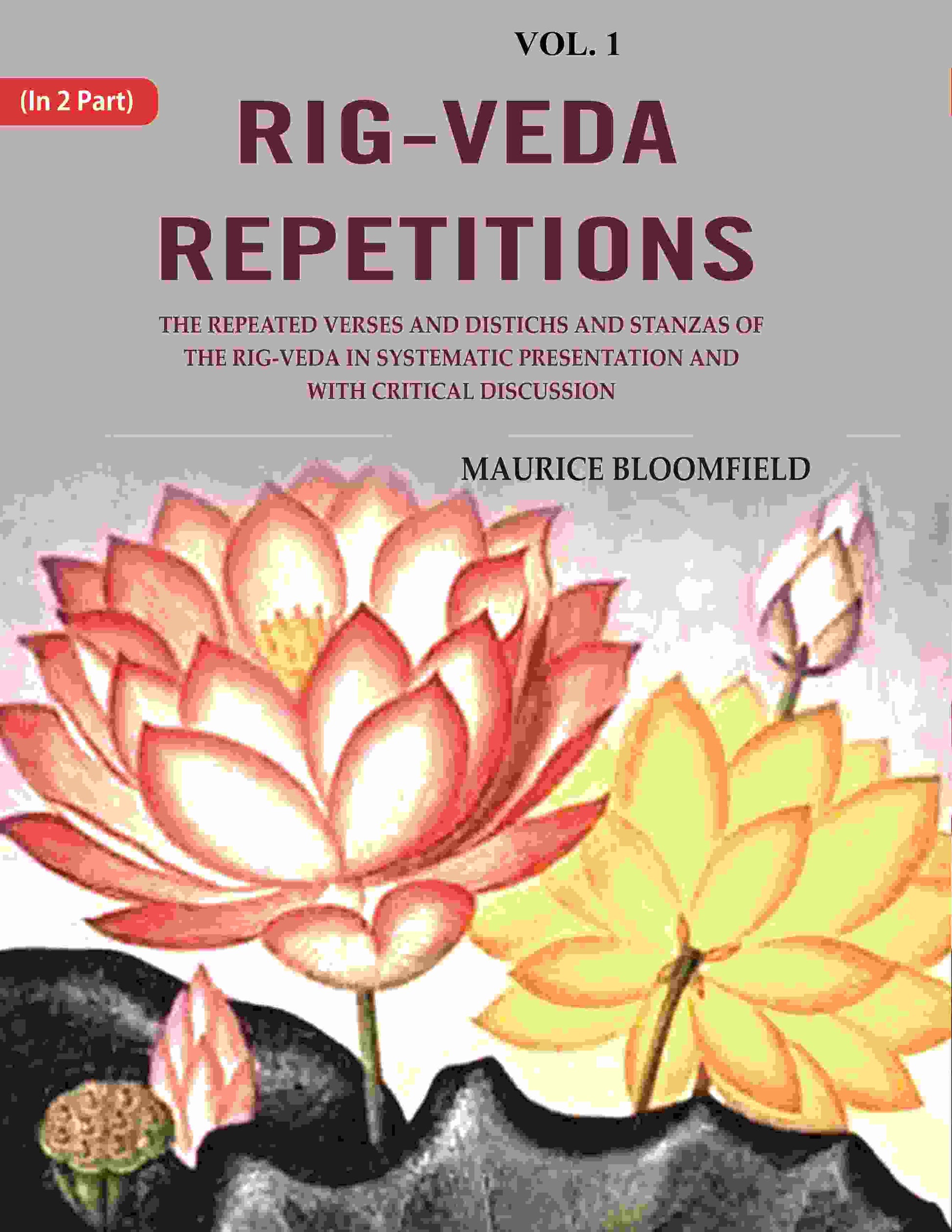 Rig-Veda Repetitions: The Repeated Verses And Distichs And Stanzas Of The Rig-Veda In Systematic - Gyan Books - Swadesiicart