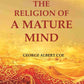 The Religion of a Mature Mind - Gyan Books - Swadesiicart